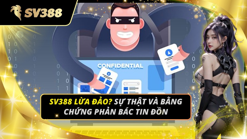 SV388 Lừa Đảo